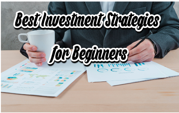 Best Investment Strategies for Beginners